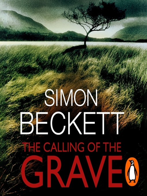 Title details for The Calling of the Grave by Simon Beckett - Available